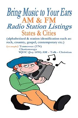 Prineste si hudbu do uší: Zoznamy rozhlasových staníc v pásme Am a FM, štáty a mestá - Bring Music to Your Ears: Am & FM Radio Station Listings, States & Cities