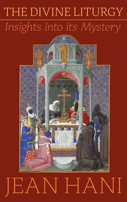 Božská liturgia: Vhľad do jej tajomstva - Divine Liturgy: Insights Into Its Mystery