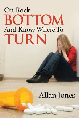 Na dne a viete, kam sa obrátiť - On Rock Bottom and Know Where to Turn
