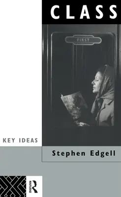 Trieda: Kľúčový pojem v sociológii - Class: Key Concept in Sociology