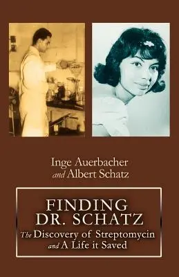 Hľadanie doktora Schatza: Objav streptomycínu a život, ktorý zachránil - Finding Dr. Schatz: The Discovery of Streptomycin and a Life It Saved