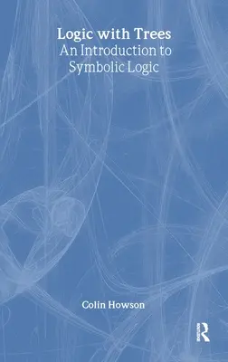 Logika so stromami: Úvod do symbolickej logiky - Logic with Trees: An Introduction to Symbolic Logic