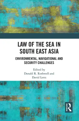 Morské právo v juhovýchodnej Ázii: Environmentálne, plavebné a bezpečnostné výzvy - Law of the Sea in South East Asia: Environmental, Navigational and Security Challenges