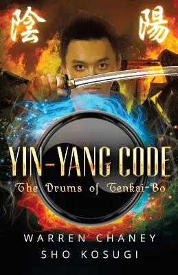 Kódex Jin-jang: Kódex Jing-in: bubny Tenkai-Bo - Yin-Yang Code: The Drums of Tenkai-Bo