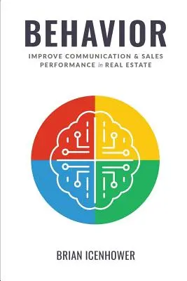 Správanie: Zlepšenie komunikácie a predajného výkonu v oblasti nehnuteľností - Behavior: Improve Communication & Sales Performance in Real Estate
