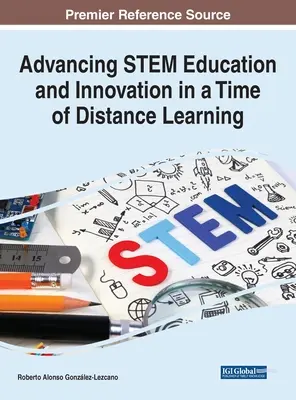 Pokrok vo vzdelávaní a inováciách v oblasti STEM v čase dištančného vzdelávania - Advancing STEM Education and Innovation in a Time of Distance Learning