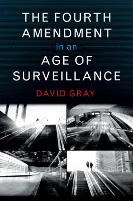 Štvrtý dodatok vo veku sledovania - The Fourth Amendment in an Age of Surveillance