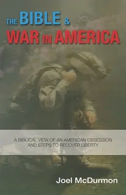 Biblia a vojna v Amerike - The Bible & War in America