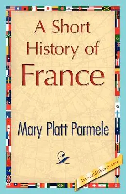 Krátke dejiny Francúzska - A Short History of France