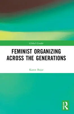 Feministické organizovanie naprieč generáciami - Feminist Organizing Across the Generations