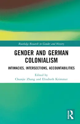 Rod a nemecký kolonializmus: Intimity, zodpovednosti, priesečníky - Gender and German Colonialism: Intimacies, Accountabilities, Intersections