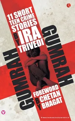 Gumrah: 11 krátkych kriminálnych príbehov pre tínedžerov - Gumrah: 11 Short Teen Crime Stories