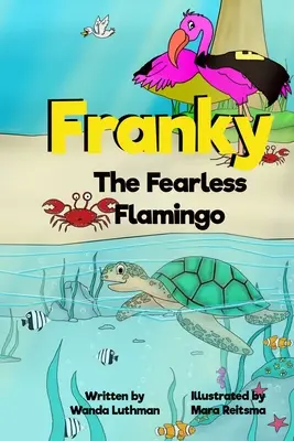 Nebojácny plameniak Franky - Franky the Fearless Flamingo