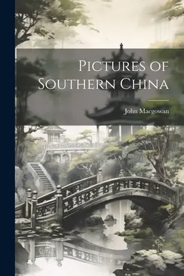 Obrázky južnej Číny - Pictures of Southern China