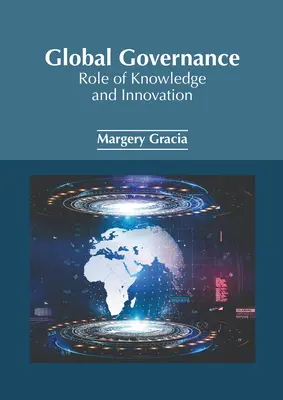 Globálne riadenie: Úloha znalostí a inovácií - Global Governance: Role of Knowledge and Innovation