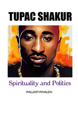 Tupac Shakur: politika a spiritualita - Tupac Shakur: Politics and Spirituality