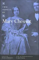 Dva romány Mary Chesnutovej - Two Novels by Mary Chesnut