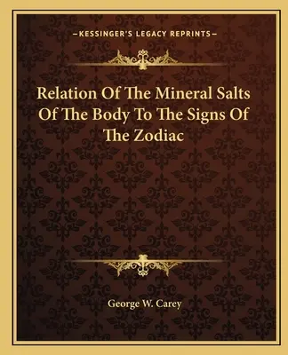 Vzťah minerálnych solí tela k znameniam zverokruhu - Relation Of The Mineral Salts Of The Body To The Signs Of The Zodiac