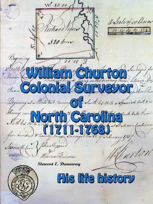 William Churton - koloniálny geodet Severnej Karolíny - William Churton - Colonial Surveyor of North Carolina