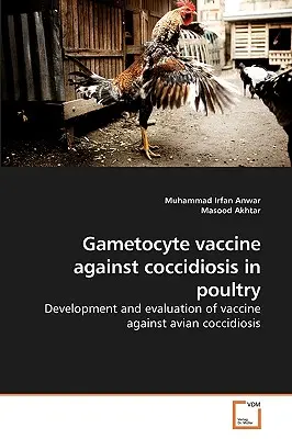 Gametocytová vakcína proti kokcidióze hydiny - Gametocyte vaccine against coccidiosis in poultry