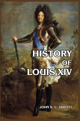 Dejiny Ľudovíta XIV. - History of Louis XIV