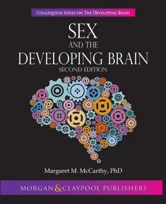 Sex a vyvíjajúci sa mozog: Druhé vydanie - Sex and the Developing Brain: Second Edition