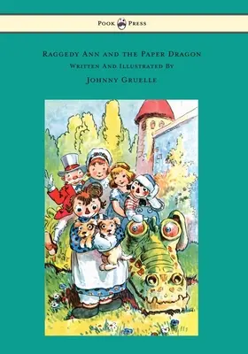 Raggedy Ann a papierový drak - Ilustroval Johnny Gruelle - Raggedy Ann and the Paper Dragon - Illustrated by Johnny Gruelle