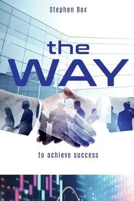 Cesta: dosiahnuť úspech - The Way: to achieve success