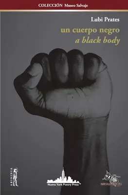 Un Cuerpo Negro: A BLACK BODY (Dvojjazyčné vydanie) - Un Cuerpo Negro: A BLACK BODY (Bilingual edition)