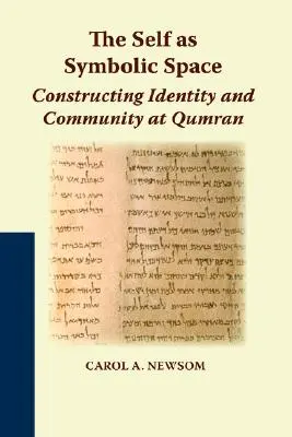 Ja ako symbolický priestor: Konštruovanie identity a komunity v Kumráne - The Self as Symbolic Space: Constructing Identity and Community at Qumran