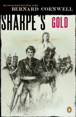 Sharpovo zlato: Richard Sharpe a zničenie Almeidy, august 1810 - Sharpe's Gold: Richard Sharpe and the Destruction of Almeida, August 1810