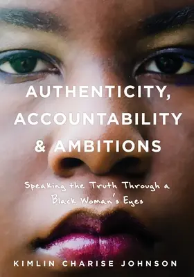 Autenticita, zodpovednosť a ambície: Hovoriť pravdu očami černošky - Authenticity, Accountability & Ambitions: Speaking the Truth Through a Black Woman's Eyes