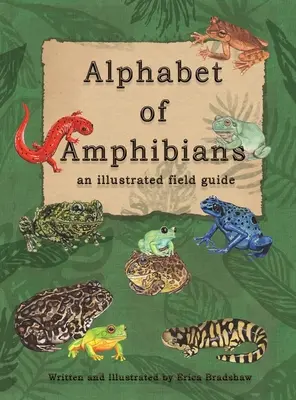 Abeceda obojživelníkov: ilustrovaný terénny sprievodca - The Alphabet of Amphibians: an illustated field guide