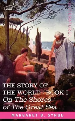 Na brehoch veľkého mora, kniha I Príbeh sveta - On the Shores of the Great Sea, Book I of the Story of the World