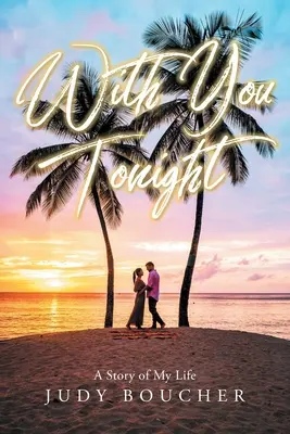 With You Tonight: Príbeh môjho života - With You Tonight: A Story of My Life