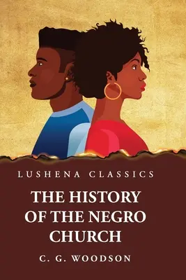 Dejiny černošskej cirkvi - The History of the Negro Church