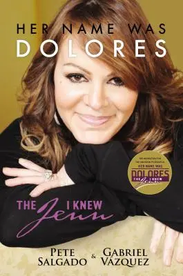 Volala sa Dolores: Jenn, ktorú som poznala - Her Name Was Dolores: The Jenn I Knew