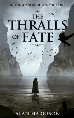 Vládcovia osudu: V tieni hriechu: Kniha prvá - The Thralls of Fate: In the Shadow of Sin: Book One