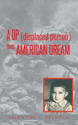 DP (vysídlenec) nachádza americký sen - A DP (Displaced Person) Finds American Dream