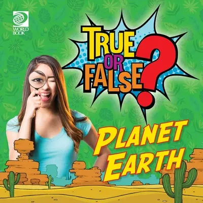 Pravda alebo lož? Planéta Zem - True or False? Planet Earth