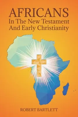 Afričania v Novom zákone a ranom kresťanstve - Africans in the New Testament and Early Christianity