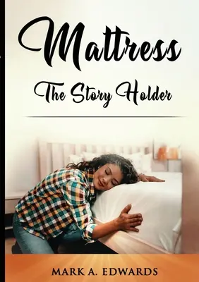 Matrac, držiteľ príbehu - Mattress, The Story Holder