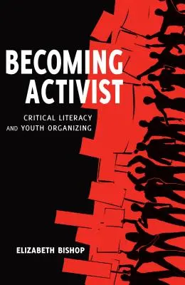 Stať sa aktivistom: Kritická gramotnosť a organizovanie mládeže - Becoming Activist: Critical Literacy and Youth Organizing