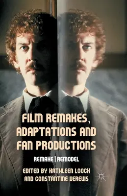 Filmové remaky, adaptácie a fanúšikovské produkcie: Remake/prepracovanie - Film Remakes, Adaptations and Fan Productions: Remake/Remodel