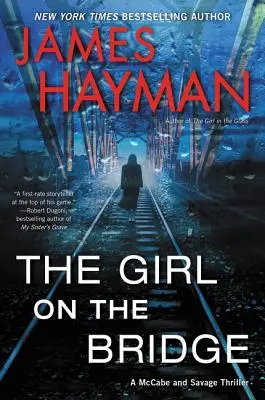 Dievča na moste: McCabe a Savage Thriller - The Girl on the Bridge: A McCabe and Savage Thriller