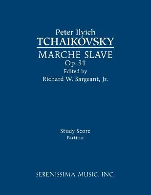 Marche Slave, op. 31: partitúra - Marche Slave, Op.31: Study score