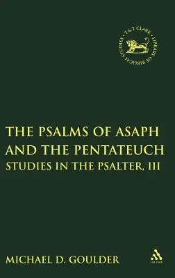 Žalmy Azafove a Pentateuch: Štúdie o Žaltári, III - Psalms of Asaph and the Pentateuch: Studies in the Psalter, III