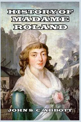 Dejiny Madame Roland - History of Madame Roland