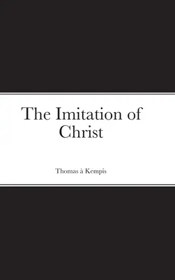 Napodobňovanie Krista - The Imitation of Christ
