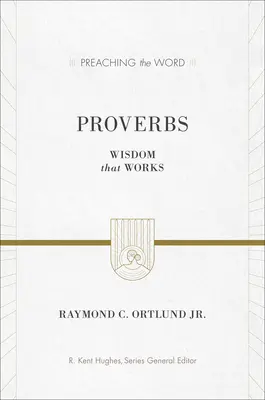 Príslovia: Múdrosť, ktorá funguje - Proverbs: Wisdom That Works